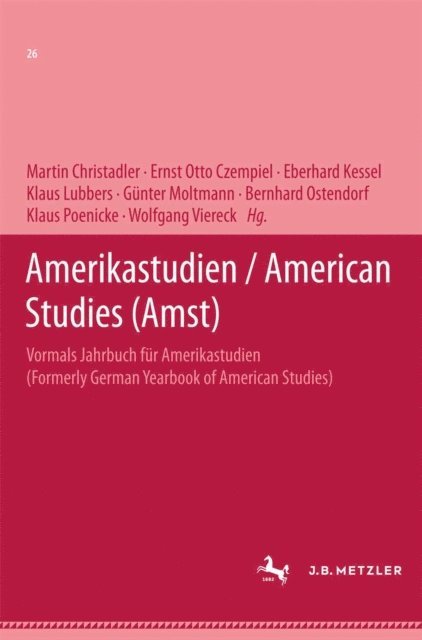 Wolfgang Viereck, Klaus Poenicke, Gunter Moltmann Bernhard Ostendorf, Klaus Lubbers, Eberhard Kessel, Ernst Otto Czempiel, Martin Christadler - Amerikastudien / American Studies, E-bok