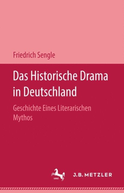 Friedrich Sengle - Das Historische Drama in Deutschland, E-bok