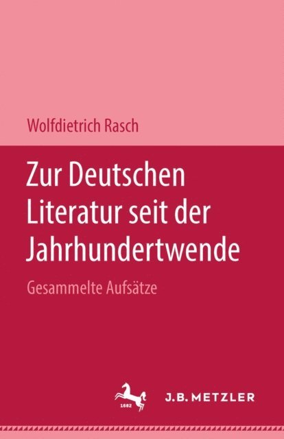 Wolfdietrich Rasch - Zur deutschen Literatur seit der Jahrhundertwende, E-bok