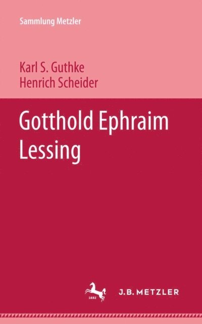Henrich Scheider, Karl S. Guthke - Gotthold Ephraim Lessing, E-bok