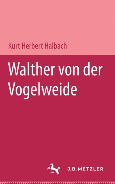 Kurt Herbert Halbach - Walther von der Vogelweide, E-bok