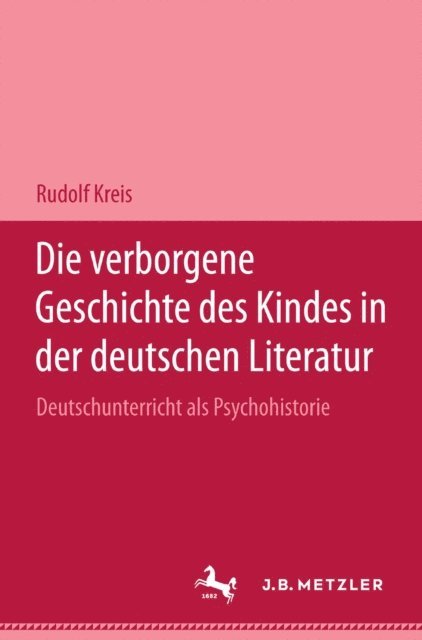 Rudolf Kreis - Die verborgene Geschichte des Kindes in der deutschen Literatur, E-bok