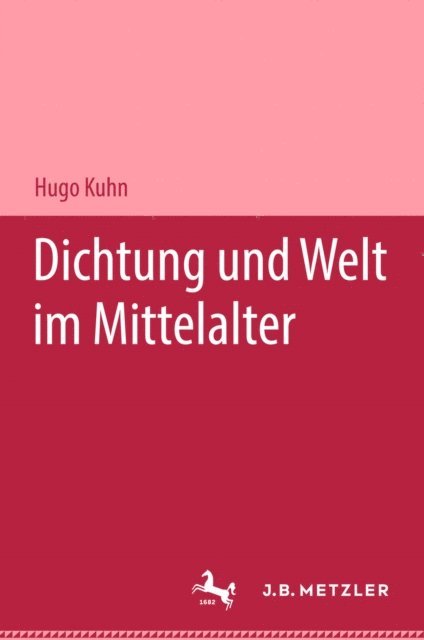 Hugo Kuhn - Dichtung und Welt im Mittelalter, E-bok