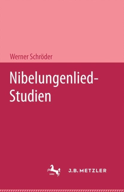 Werner Schroder - Nibelungenlied-Studien, E-bok