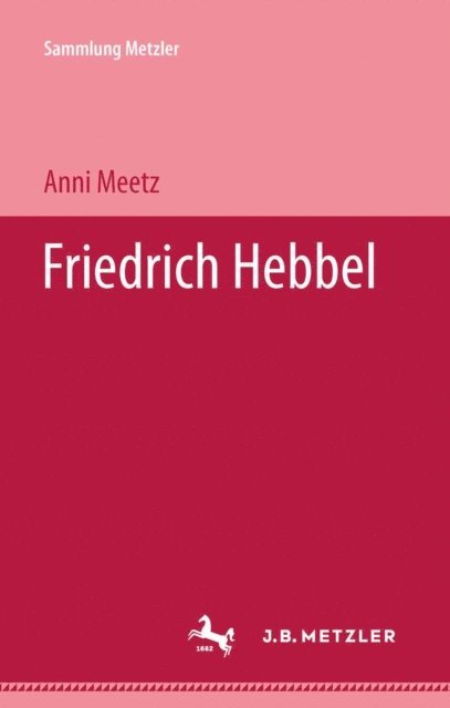 Anni Meetz - Friedrich Hebbel, E-bok