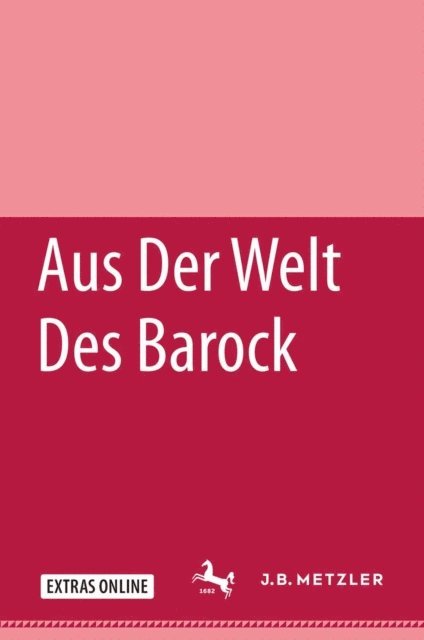 Erich Trunz, Wilhelm Treue, Ingrid Schurk, Isabella Ruttenauer, Peter Rassow, Irmgard Loos, Wolfgang von Lohneysen, Hans Heinrich Eggebrecht, Wilhelm Boeck, Richard Alewyn - Aus der Welt des Barock, E-bok