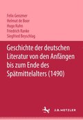 Geschichte der deutschen Literatur von den Anfÿngen bis zum Ende des Spÿtmittelalters (1490)