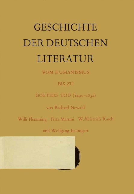 Wolfgang Baumgart, Wolfdietrich Rasch, Fritz Martini, Willi Flemming, Richard Newald - Geschichte der deutschen Literatur vom Humanismus bis zu Goethes Tod (1490–1832), E-bok