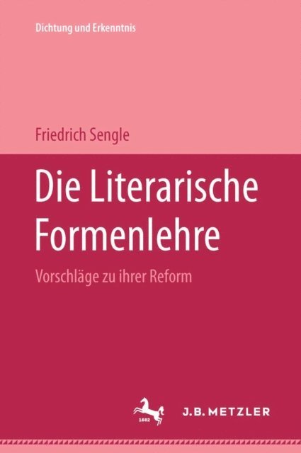Friedrich Sengle - Die Literarische Formenlehre, E-bok