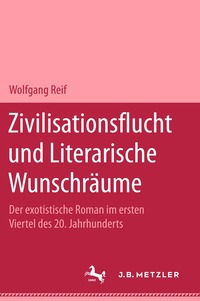 Zivilisationsflucht und Literarische Wunschr�ume