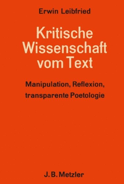 Erwin Leibfried - Kritische Wissenschaft vom Text, E-bok