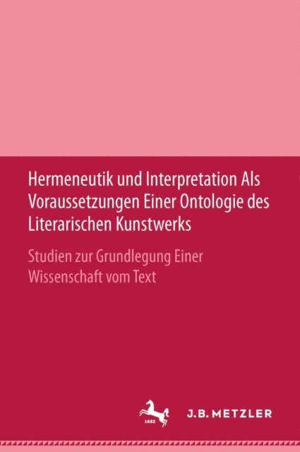 Erwin Leibfried - Hermeneutik und Interpretation als Voraussetzungen einer Ontologie des literarischen Kunstwerks, E-bok