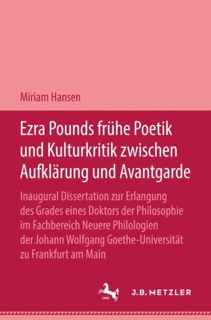 Miriam Hansen - Ezra Pound Frühe Poetik und Kulturkritik zwischen Aufklärung und Avantgrade, E-bok