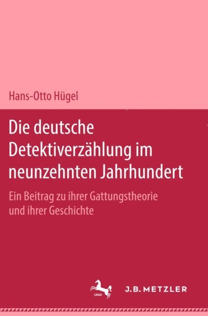 Hans-Otto Hugel - Die deutsche Detektiverzählung im neunzehnten Jahrhundert, E-bok