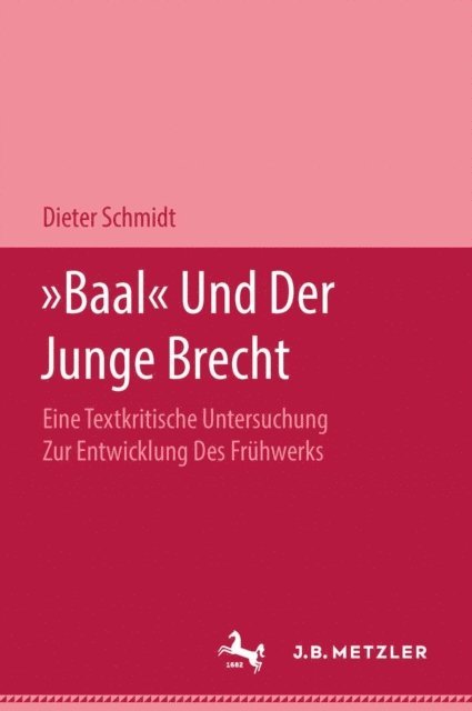 Dieter Schmidt - "Baal" und der Junge Brecht, E-bok