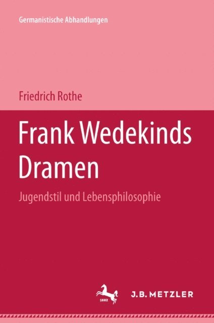 Friedrich Rothe - Frank Wedekinds Dramen, E-bok