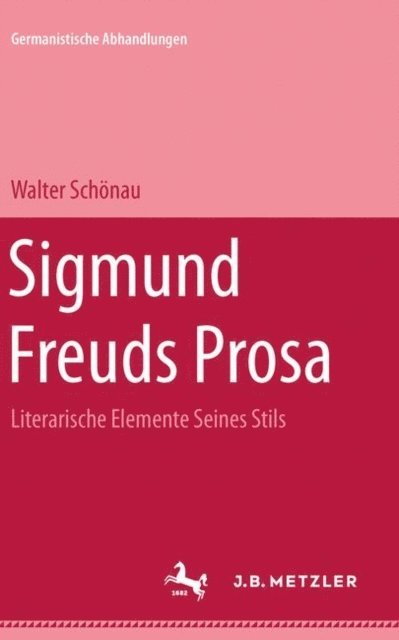 Walter Schonau - Sigmund Freuds Prosa, E-bok