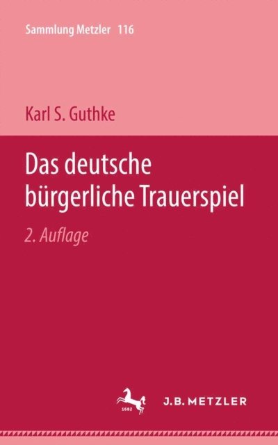 Karl S. Guthke - Das deutsche bürgerliche Trauerspiel, E-bok