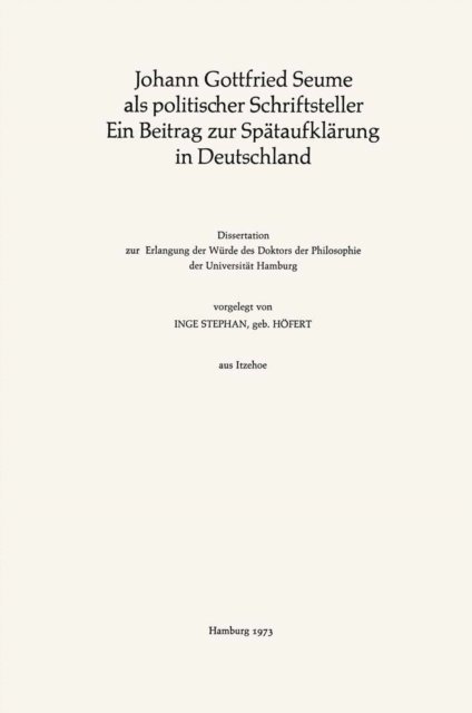 Inge Stephan - Johann Gottfried Seume als politischer Schriftsteller Ein Beitrag zur Spätaufklärung in Deutschland, E-bok