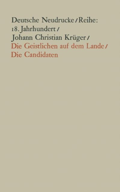 Johann Christian Kruger - Die Geistlichen auf dem Lande und Die Candidaten, E-bok