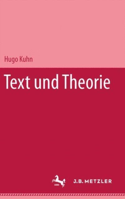 Hugo Kuhn - Text und Theorie, E-bok