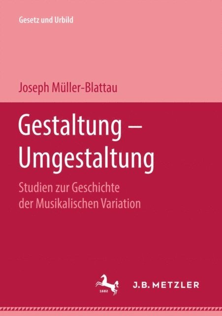 Joseph Muller-Blattau, K. Lothar Wolf, Wilhelm Troll - Gestaltung — Umgestaltung, E-bok