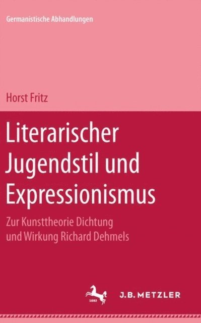 Horst Fritz - Literarischer Jugendstil und Expressionismus, E-bok