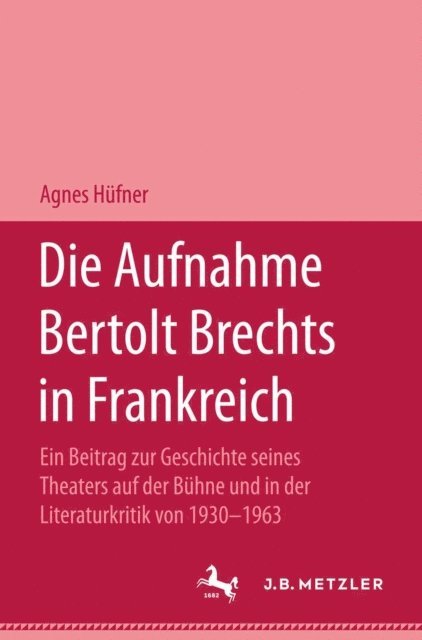 Agnes Hufner - Die Aufnahme Bertolt brechts in Frankreich, E-bok