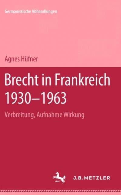 Agnes Hufner - Brecht in Frankreich 1930–1963, E-bok