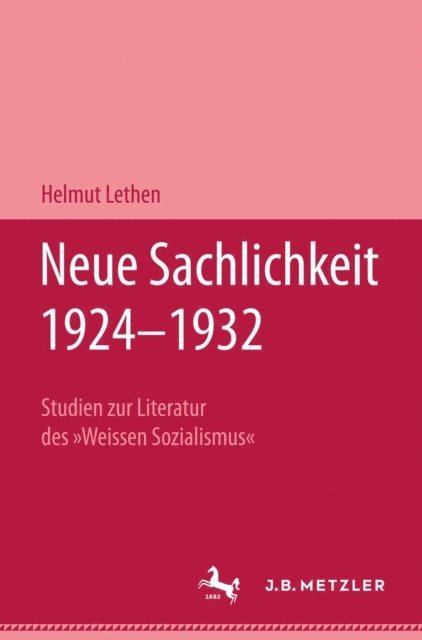 Helmut Lethen - Neue Sachlichkeit 1924–1932, E-bok