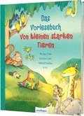Das Vorlesebuch von kleinen starken Tieren