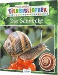 Meine groe Tierbibliothek: Die Schnecke