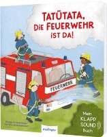 Madlen Ottenschläger - Mein Klapp-Sound-Buch: Tatütata, die Feuerwehr ist da!, Kartonnage. Tillgänglighet: Lägg i varukorg