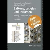 Axel Einemann, Michael Siegwart, Michael Silberhorn, Walter Herre, Wolfgang Storch - Balkone, Loggien und Terrassen - mit E-Book, Häftad