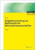 Aufgabensammlung zur Mathematik f�r Wirtschaftswissenschaftler