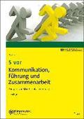 5 vor Kommunikation, F�hrung und Zusammenarbeit