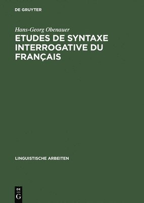 Etudes de Syntaxe Interrogative Du Français