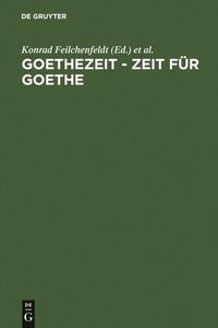 Goethezeit - Zeit fr Goethe