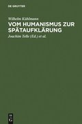 Vom Humanismus Zur Sp�taufkl�rung