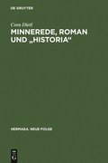 Minnerede, Roman und &quot;historia&quot;