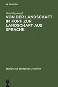 Von Der Landschaft Im Kopf Zur Landschaft Aus Sprache