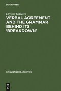 Verbal Agreement and the Grammar behind its 'Breakdown'