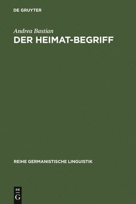 Andrea Bastian - Der Heimat-Begriff, Inbunden