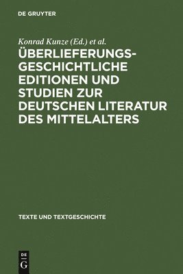 Konrad Kunze, Johannes G Mayer, Bernhard Schnell - Überlieferungsgeschichtliche Editionen Und Studien Zur Deutschen Literatur Des Mittelalters, Inbunden