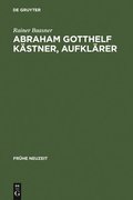 Abraham Gotthelf K�stner, Aufkl�rer
