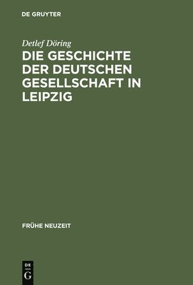 Detlef Döring - Geschichte der Deutschen Gesellschaft in Leipzig, Inbunden. Tillgänglighet: Lägg i varukorg