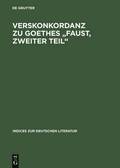 Verskonkordanz Zu Goethes 'Faust, Zweiter Teil'