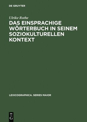 Ulrike Rothe - Das Einsprachige Wörterbuch in Seinem Soziokulturellen Kontext, Inbunden. Tillgänglighet: Lägg i varukorg