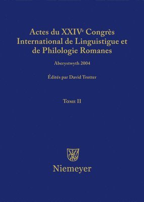 David A Trotter - Actes Du XXIV Congrès International de Linguistique Et de Philologie Romanes. Tome II, Inbunden