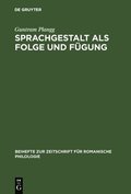 Sprachgestalt ALS Folge Und F�gung